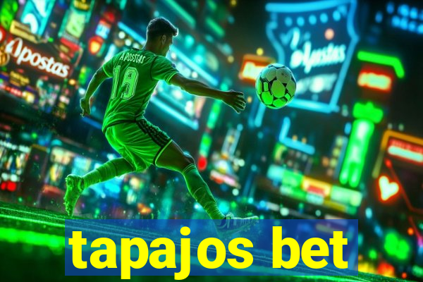 tapajos bet